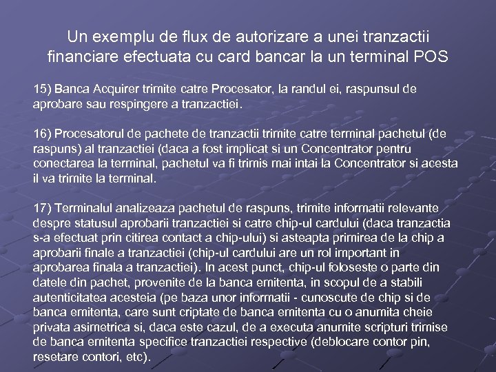 Un exemplu de flux de autorizare a unei tranzactii financiare efectuata cu card bancar