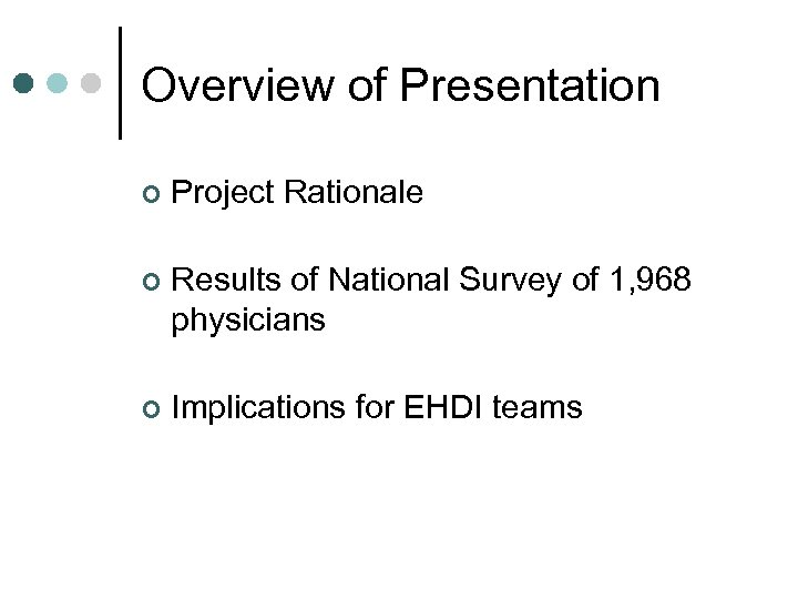 Overview of Presentation ¢ Project Rationale ¢ Results of National Survey of 1, 968