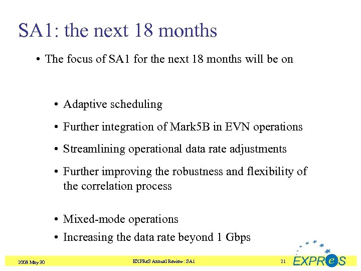 SA 1: the next 18 months • The focus of SA 1 for the
