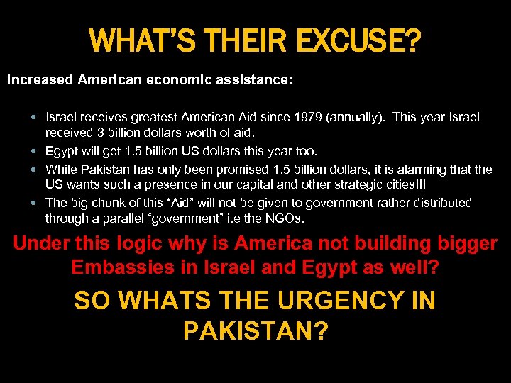 WHAT’S THEIR EXCUSE? Increased American economic assistance: Israel receives greatest American Aid since 1979