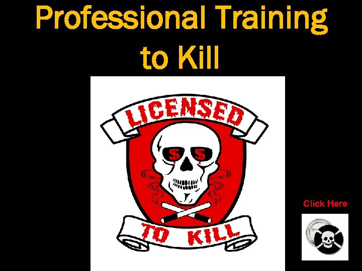 Professional Training to Kill Click Here 