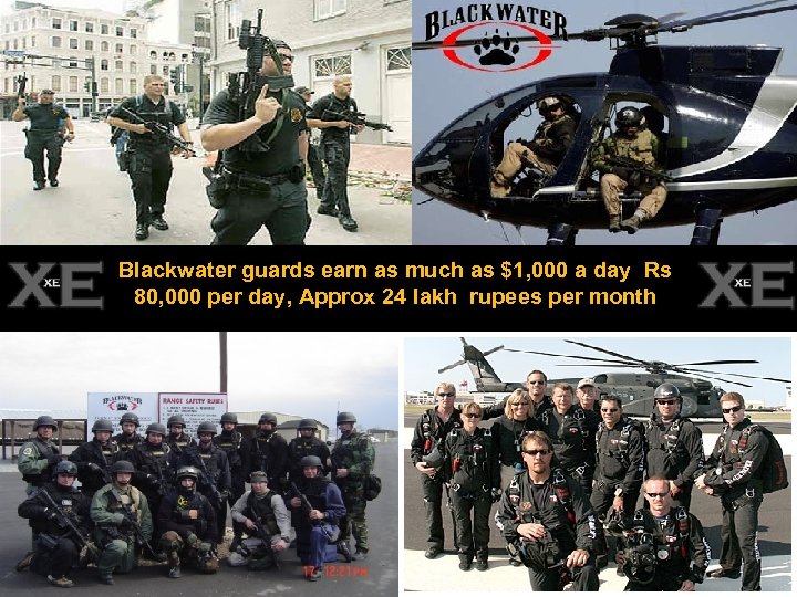 Blackwater guards earn as much as $1, 000 a day Rs 80, 000 per