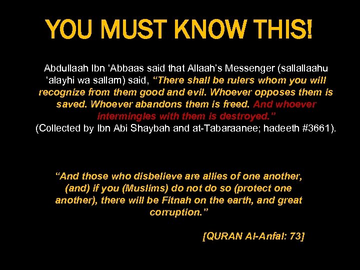 YOU MUST KNOW THIS! Abdullaah Ibn ‘Abbaas said that Allaah’s Messenger (sallallaahu ‘alayhi wa