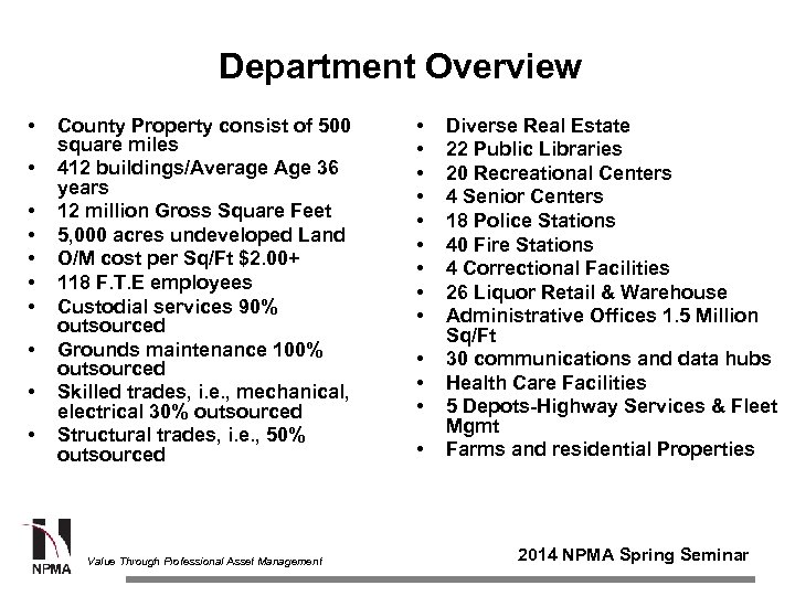 Department Overview • • • County Property consist of 500 square miles 412 buildings/Average