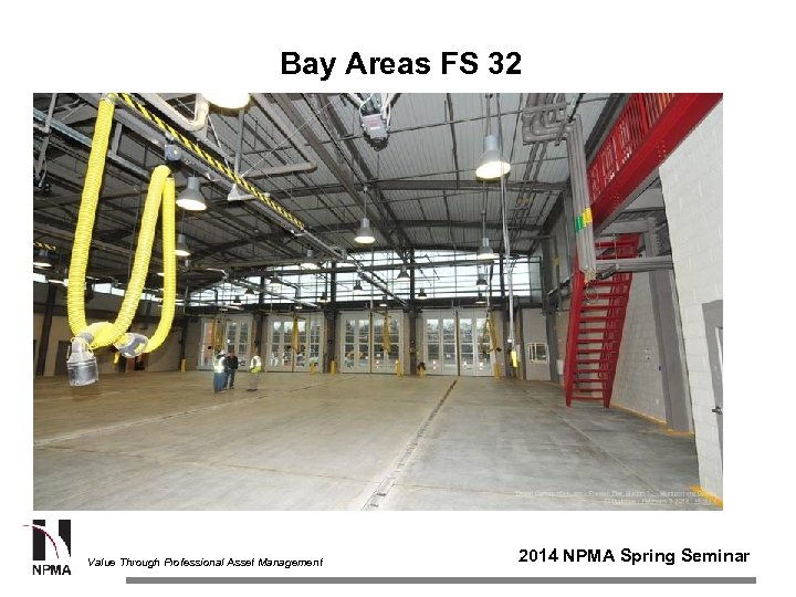 Bay Areas FS 32 Value Through Professional Asset Management 2014 NPMA Spring Seminar 