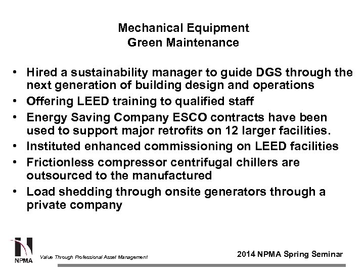 Mechanical Equipment Green Maintenance • Hired a sustainability manager to guide DGS through the