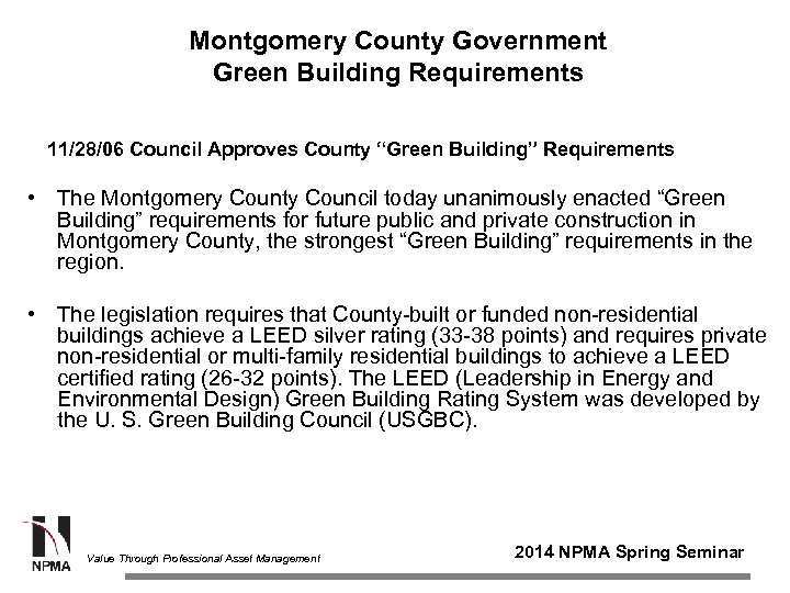 Montgomery County Government Green Building Requirements 11/28/06 Council Approves County “Green Building” Requirements •