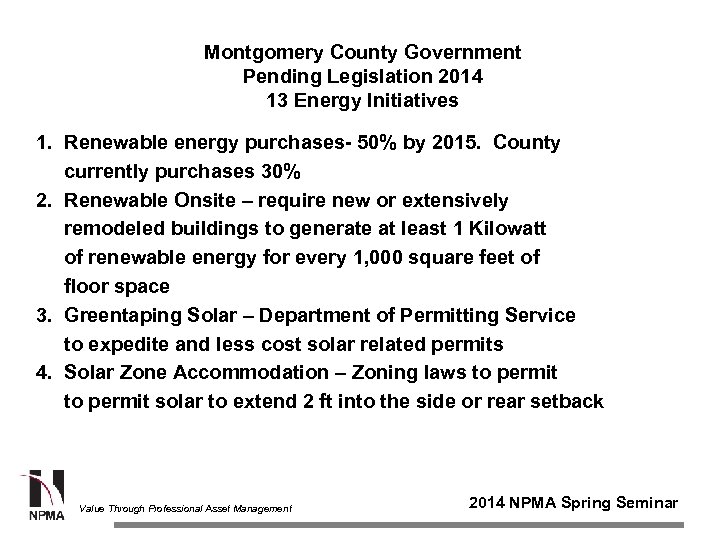 Montgomery County Government Pending Legislation 2014 13 Energy Initiatives 1. Renewable energy purchases- 50%