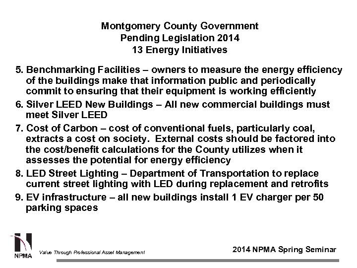 Montgomery County Government Pending Legislation 2014 13 Energy Initiatives 5. Benchmarking Facilities – owners