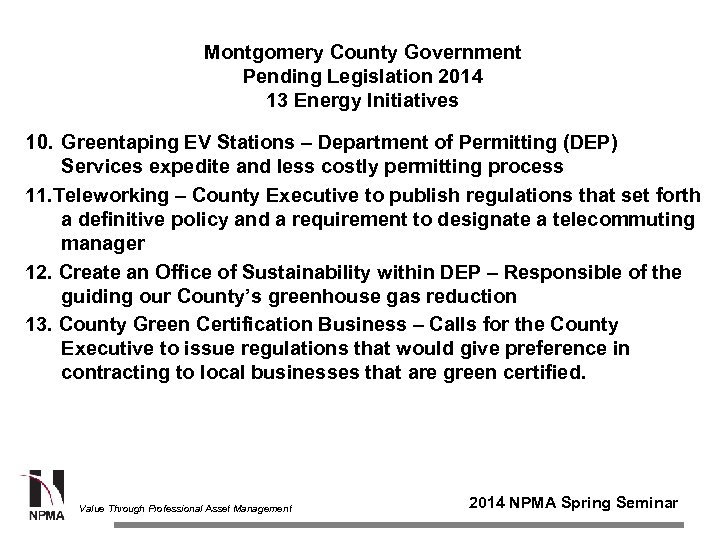 Montgomery County Government Pending Legislation 2014 13 Energy Initiatives 10. Greentaping EV Stations –