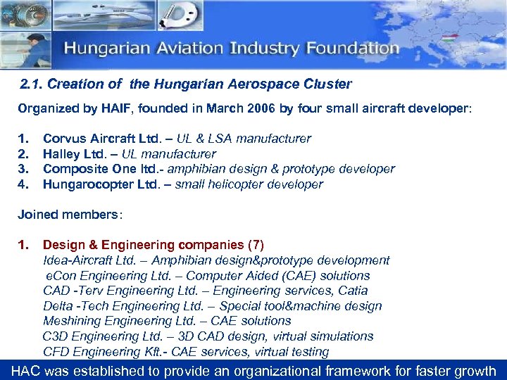2. 1. Creation of the Hungarian Aerospace Cluster Organized by HAIF, founded in March