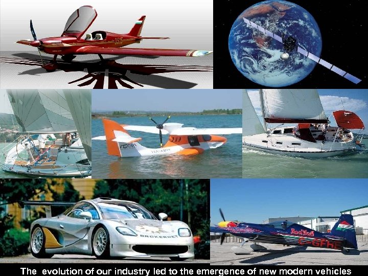 The evolution of our industry led to the emergence of new modern vehicles 