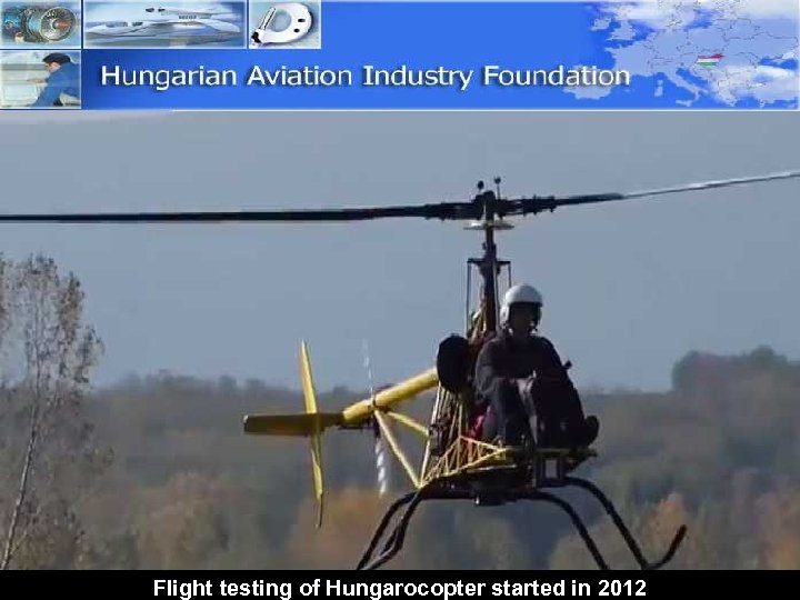 Flight testing of Hungarocopter started in 2012 
