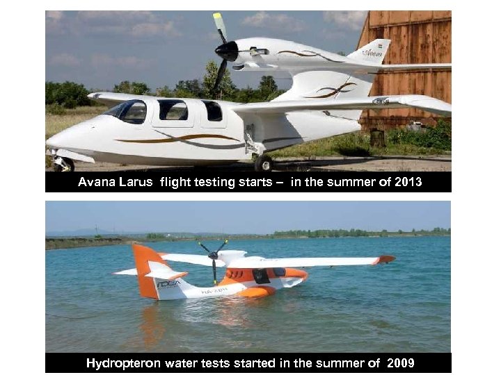 Avana Larus flight testing starts – in the summer of 2013 Hydropteron water tests