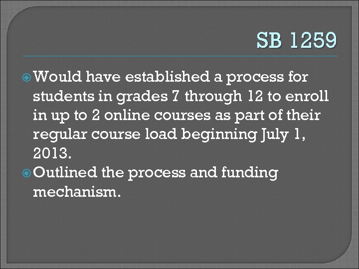 SB 1259 Would have established a process for students in grades 7 through 12