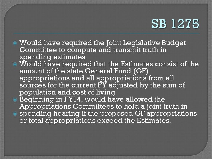 SB 1275 Would have required the Joint Legislative Budget Committee to compute and transmit