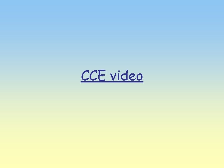 CCE video 