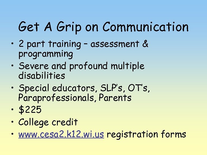 Get A Grip on Communication • 2 part training – assessment & programming •
