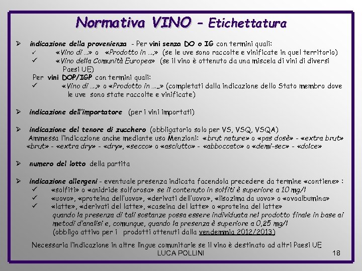 Normativa VINO – Etichettatura Ø indicazione della provenienza - Per vini senza DO o