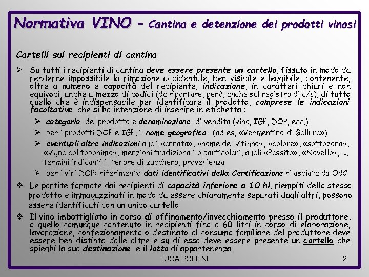 Normativa VINO – Cantina e detenzione dei prodotti vinosi Cartelli sui recipienti di cantina