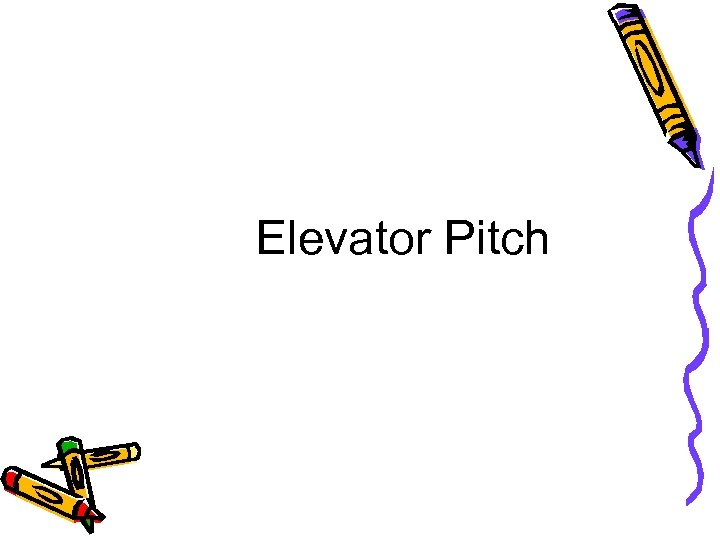 Elevator Pitch 