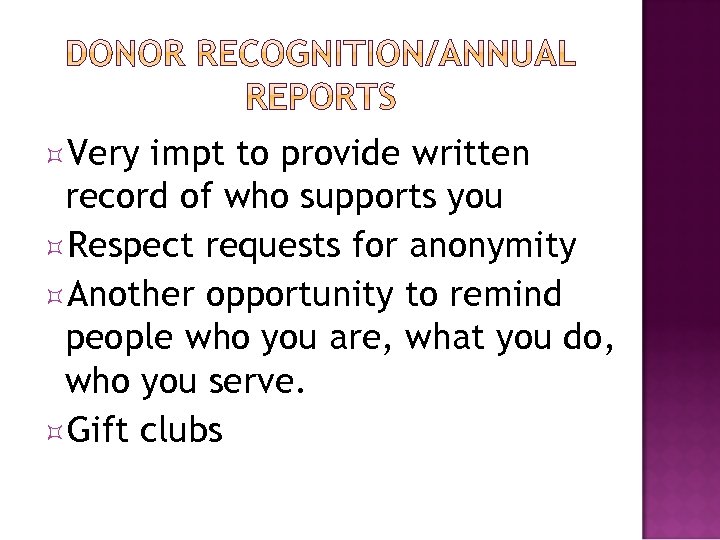  Very impt to provide written record of who supports you Respect requests for