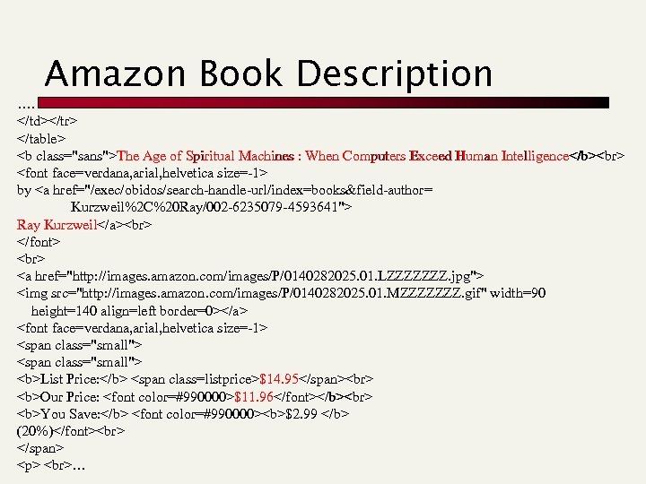 Amazon Book Description …. </td></tr> </table> <b class="sans">The Age of Spiritual Machines : When