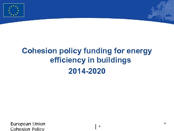 European Union Regional Policy – Employment, Social Affairs and Inclusion Cohesion policy funding for