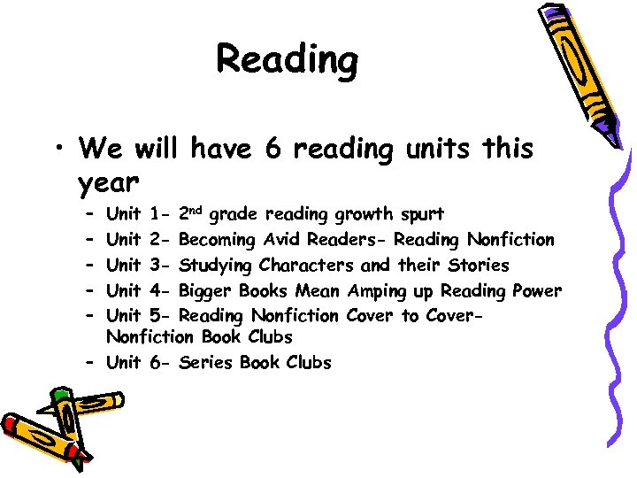 Reading • We will have 6 reading units this year – – – Unit
