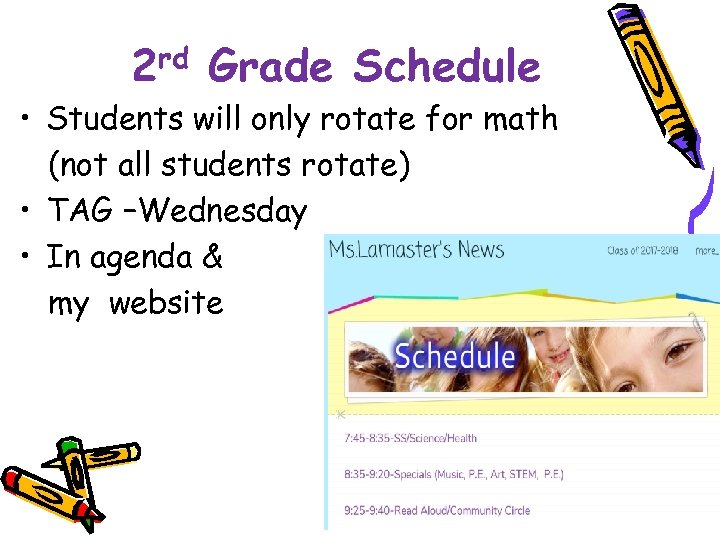 2 rd Grade Schedule • Students will only rotate for math (not all students
