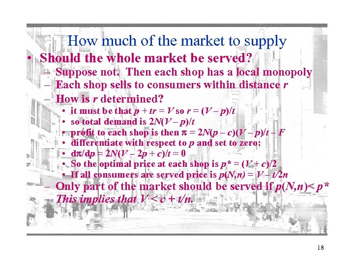 How much of the market to supply • Should the whole market be served?
