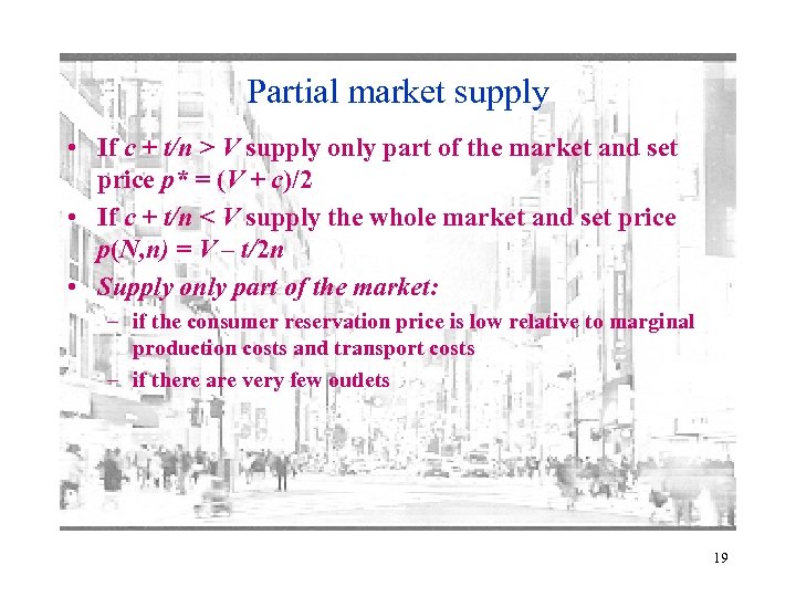 Partial market supply • If c + t/n > V supply only part of