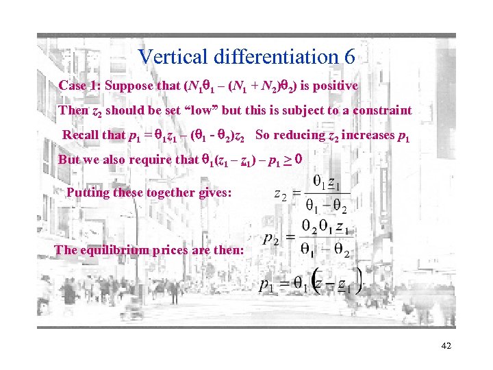 Vertical differentiation 6 Case 1: Suppose that (N 1 1 – (N 1 +