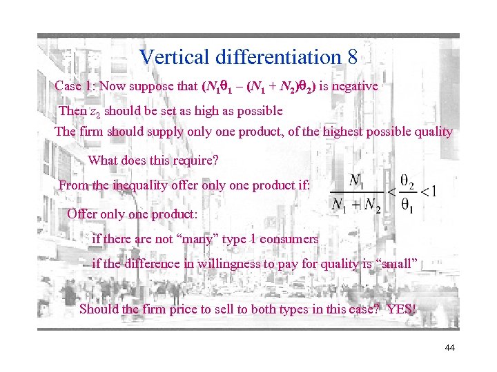 Vertical differentiation 8 Case 1: Now suppose that (N 1 1 – (N 1