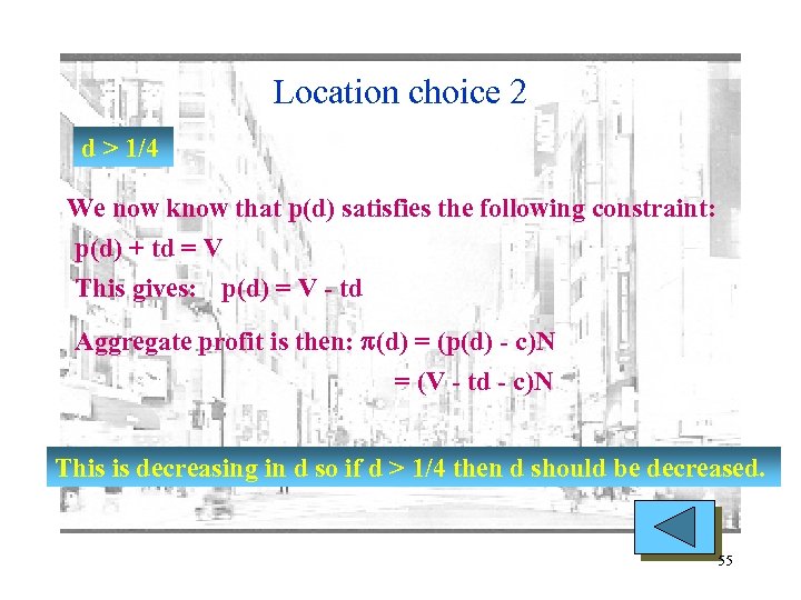 Location choice 2 d > 1/4 We now know that p(d) satisfies the following