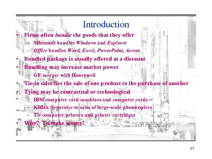 Introduction • Firms often bundle the goods that they offer – Microsoft bundles Windows