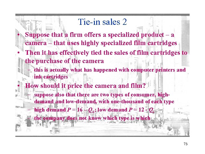 Tie-in sales 2 • Suppose that a firm offers a specialized product – a