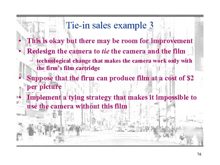 Tie-in sales example 3 • This is okay but there may be room for