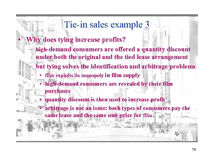 Tie-in sales example 3 • Why does tying increase profits? – high-demand consumers are