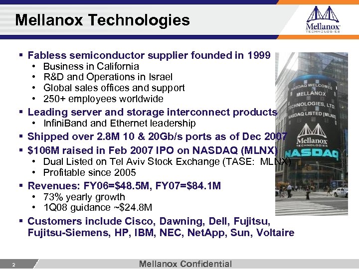 Mellanox Technologies § Fabless semiconductor supplier founded in 1999 • Business in California •