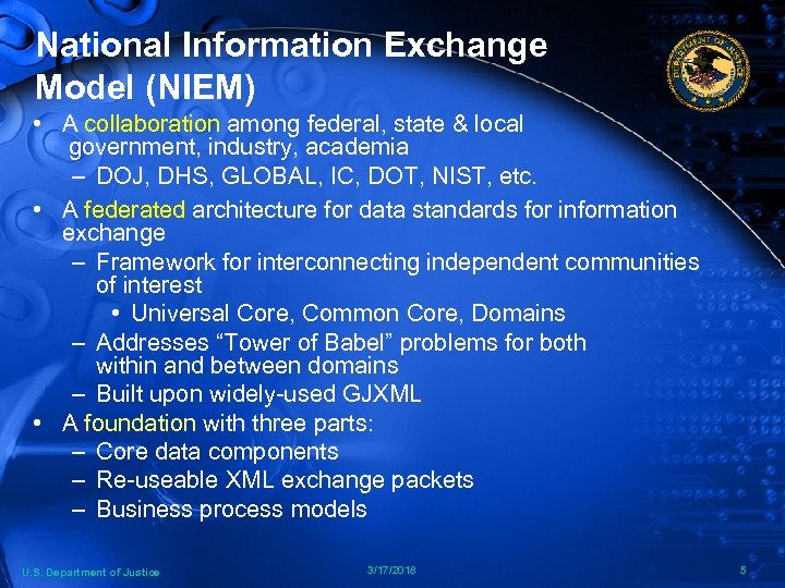 National Information Exchange Model (NIEM) • A collaboration among federal, state & local government,