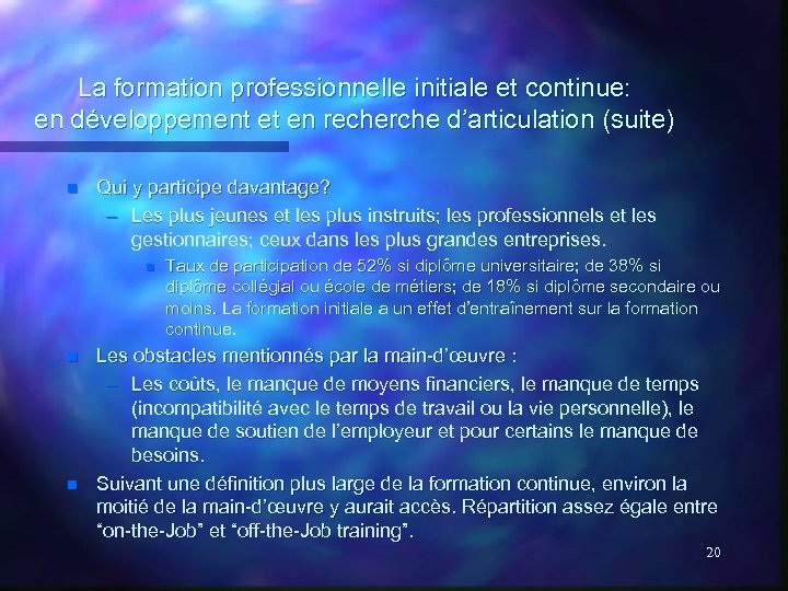 La formation professionnelle initiale et continue: en développement et en recherche d’articulation (suite) n