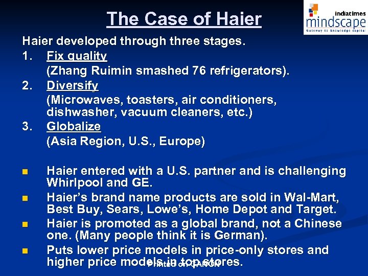 The Case of Haier developed through three stages. 1. Fix quality (Zhang Ruimin smashed