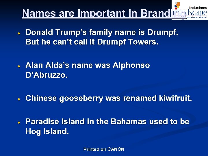 Names are Important in Branding · Donald Trump’s family name is Drumpf. But he