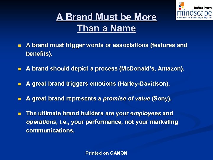 A Brand Must be More Than a Name n A brand must trigger words