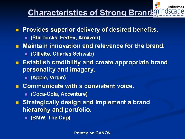 Characteristics of Strong Brands n Provides superior delivery of desired benefits. n n Maintain