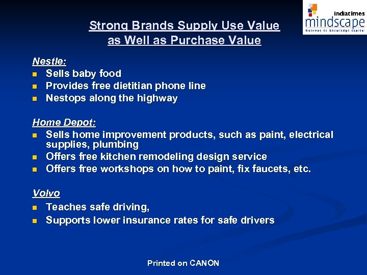 Strong Brands Supply Use Value as Well as Purchase Value Nestle: n Sells baby