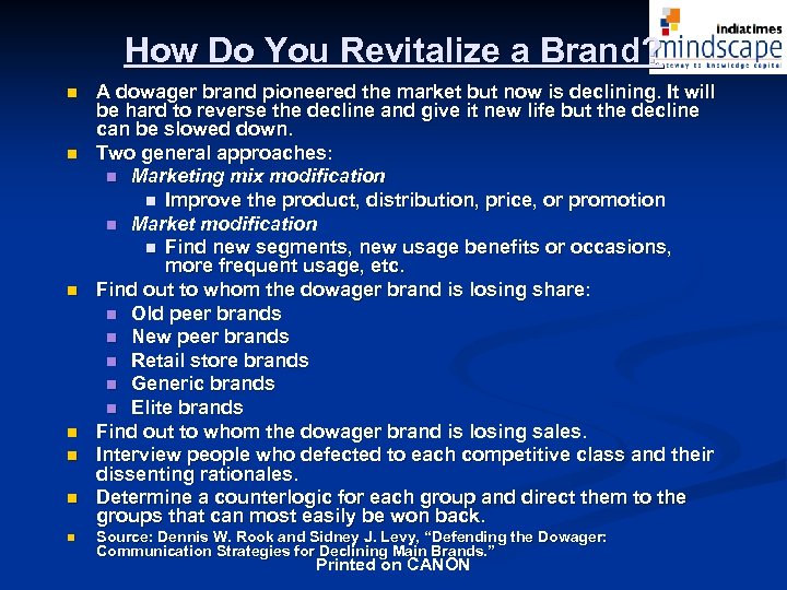 How Do You Revitalize a Brand? n n n n A dowager brand pioneered