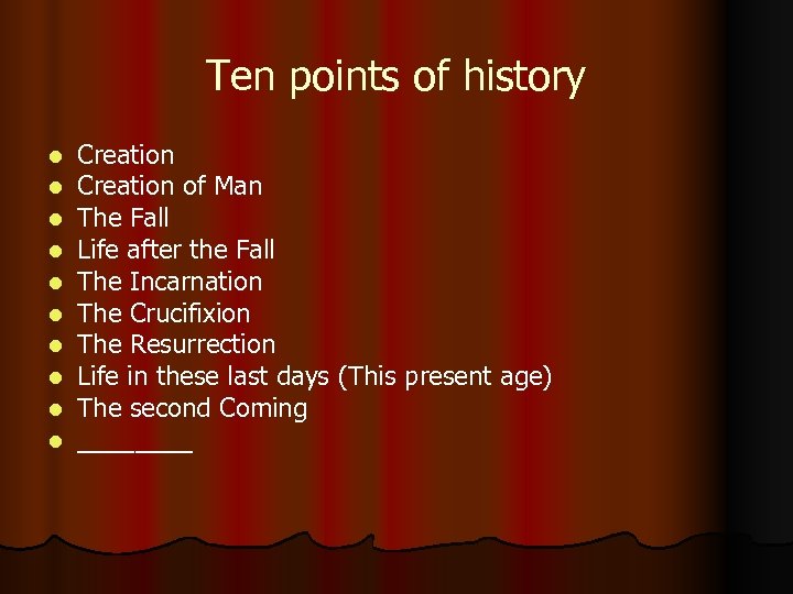 Ten points of history l l l l l Creation of Man The Fall