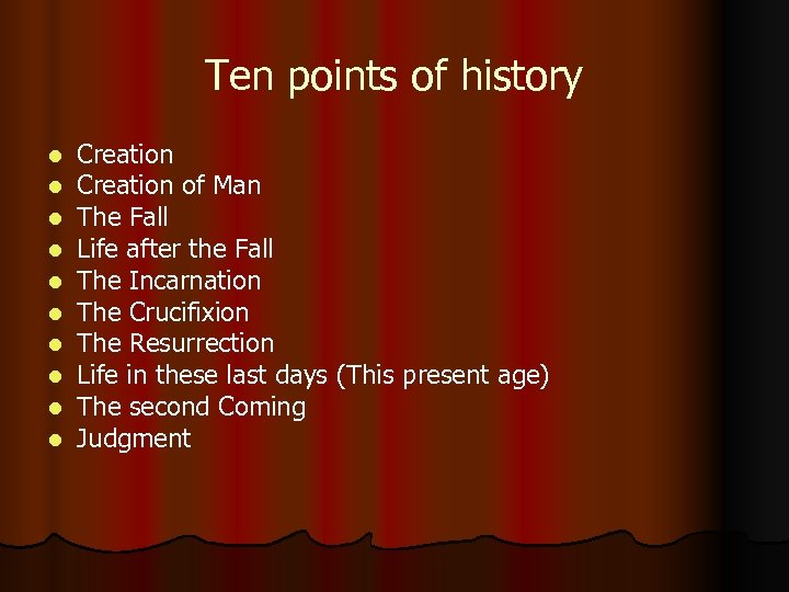 Ten points of history l l l l l Creation of Man The Fall
